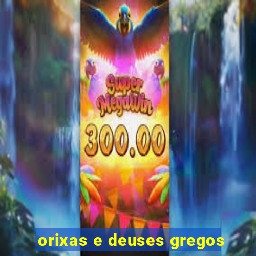 orixas e deuses gregos